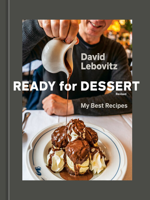 Title details for Ready for Dessert, Revised by David Lebovitz - Wait list
